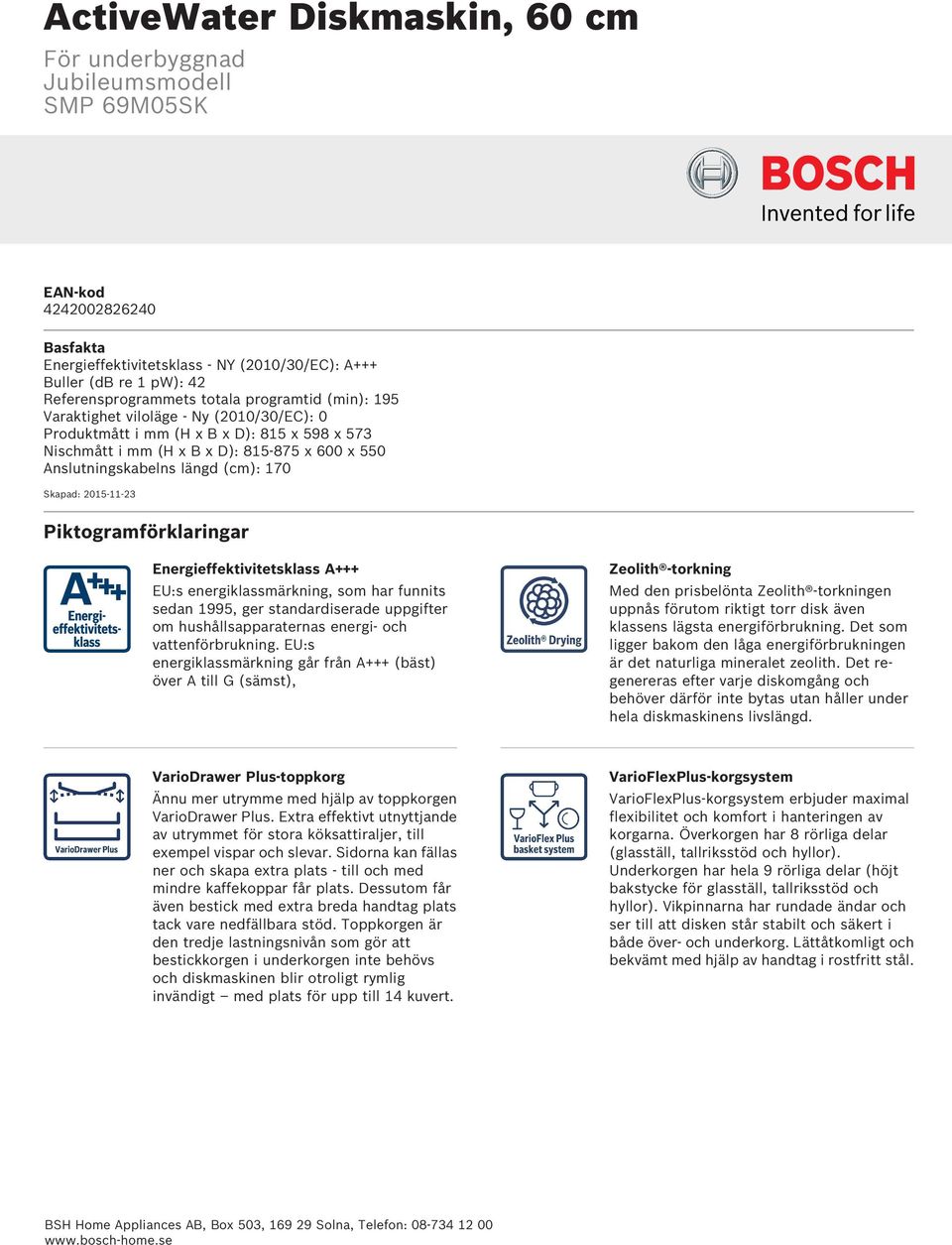 EU:s energiklassmärkning, som har funnits sedan 1995, ger standardiserade uppgifter om hushållsapparaternas energi- och vattenförbrukning.