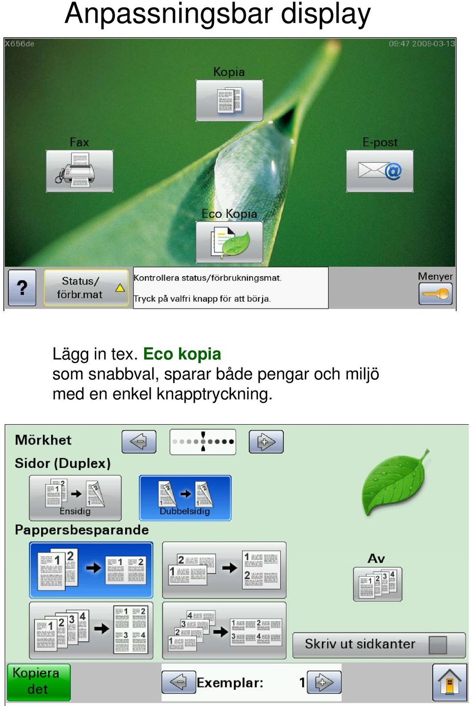 Eco kopia som snabbval, sparar