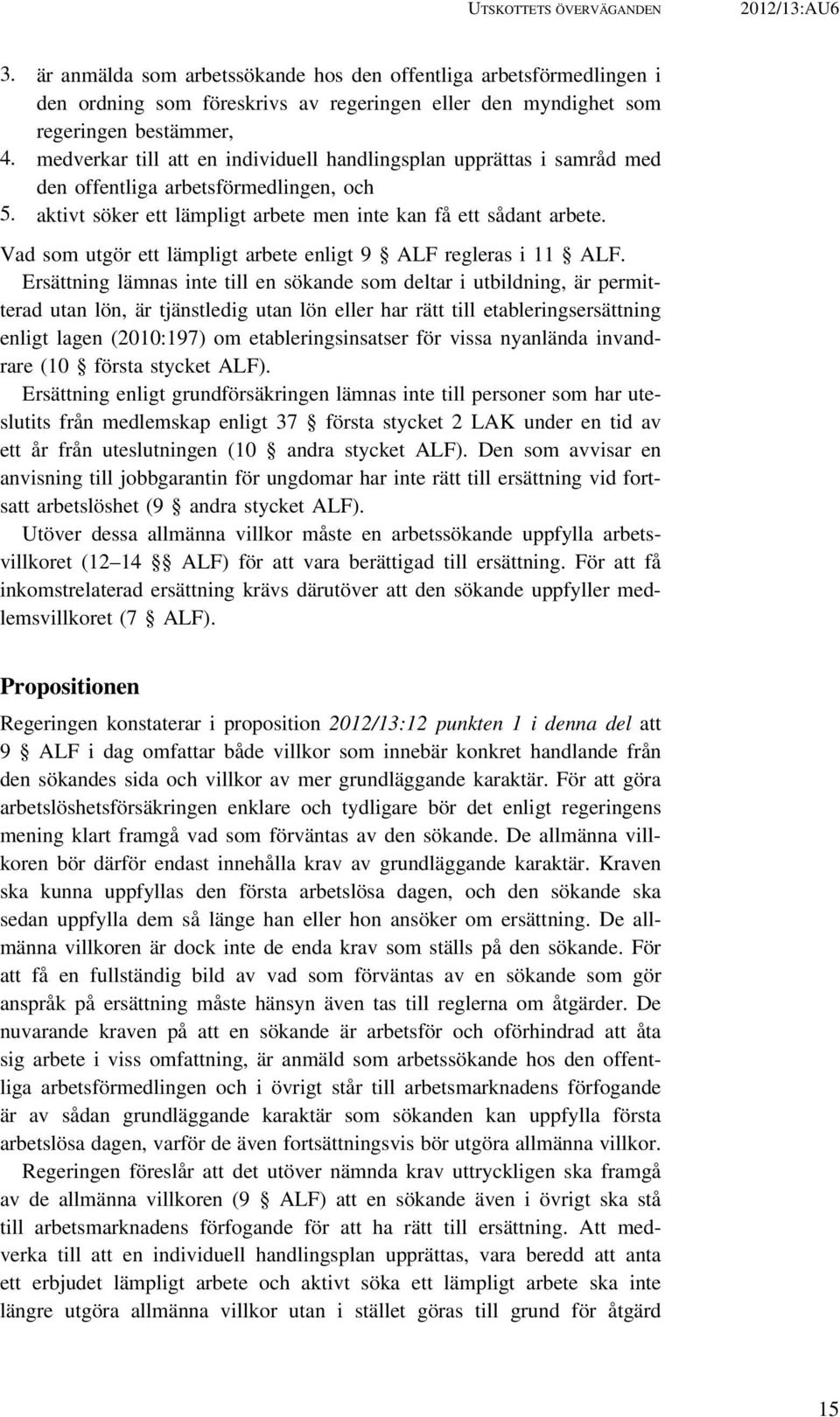 Vad som utgör ett lämpligt arbete enligt 9 ALF regleras i 11 ALF.