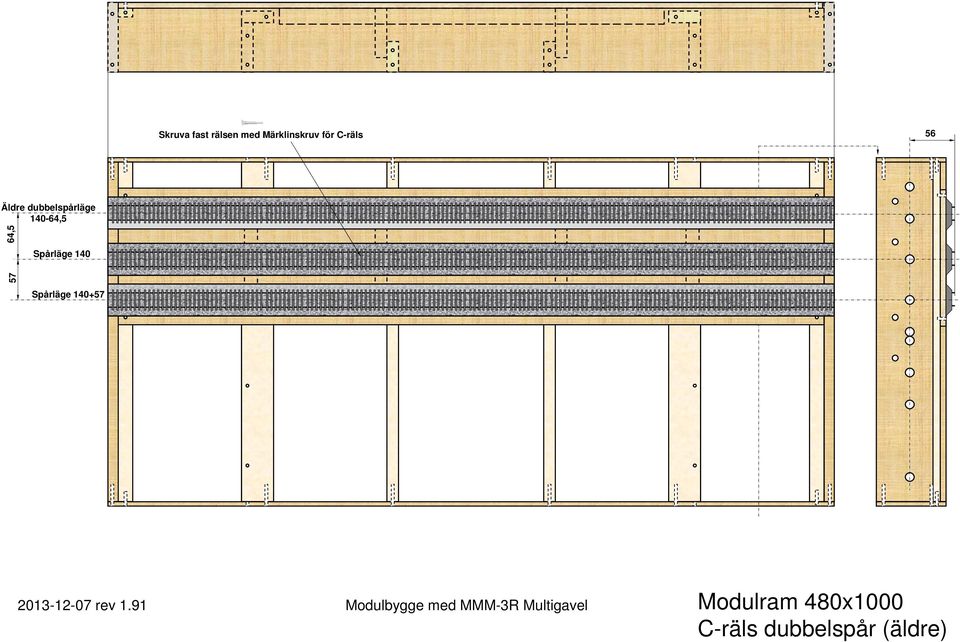 Spårläge 140 57 64,5 Spårläge 140+57