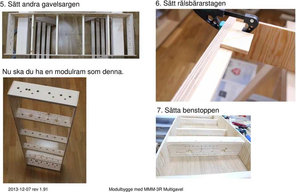 ska du ha en modulram som