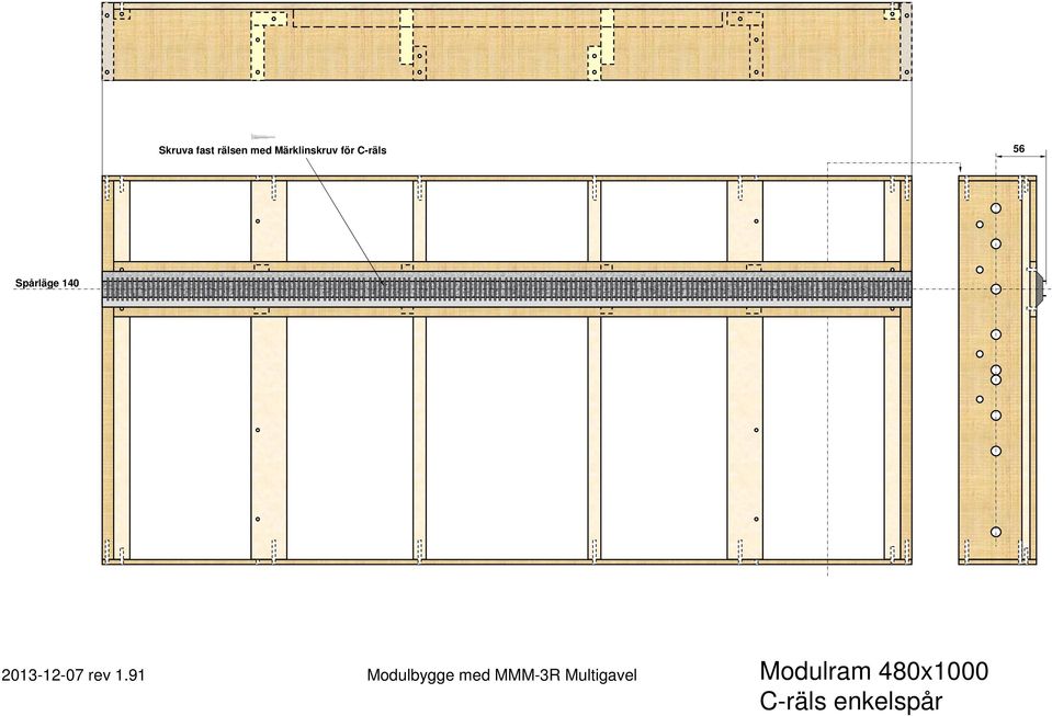 56 Spårläge 140 Modulram