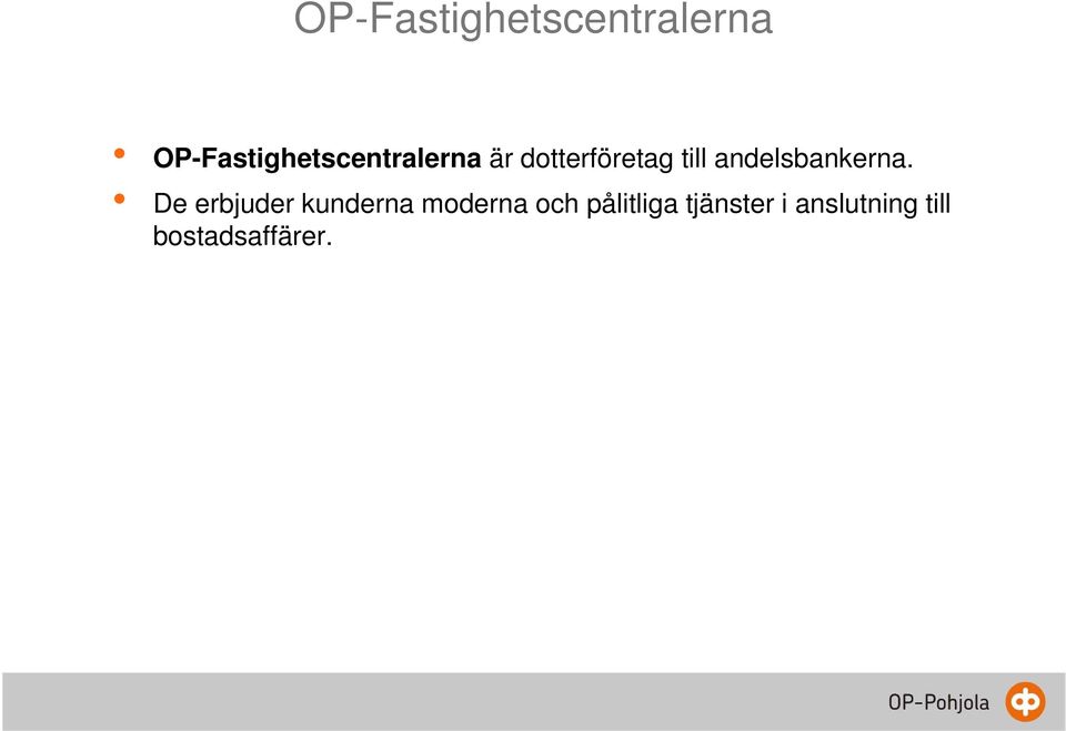 De erbjuder kunderna moderna och pålitliga