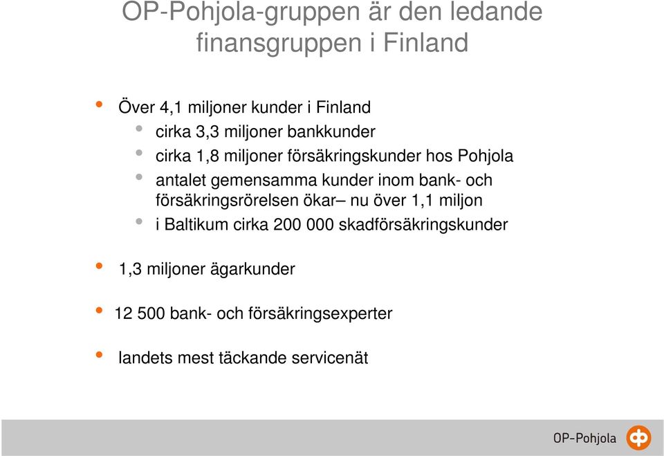 inom bank- och försäkringsrörelsen ökar nu över 1,1 miljon i Baltikum cirka 200 000