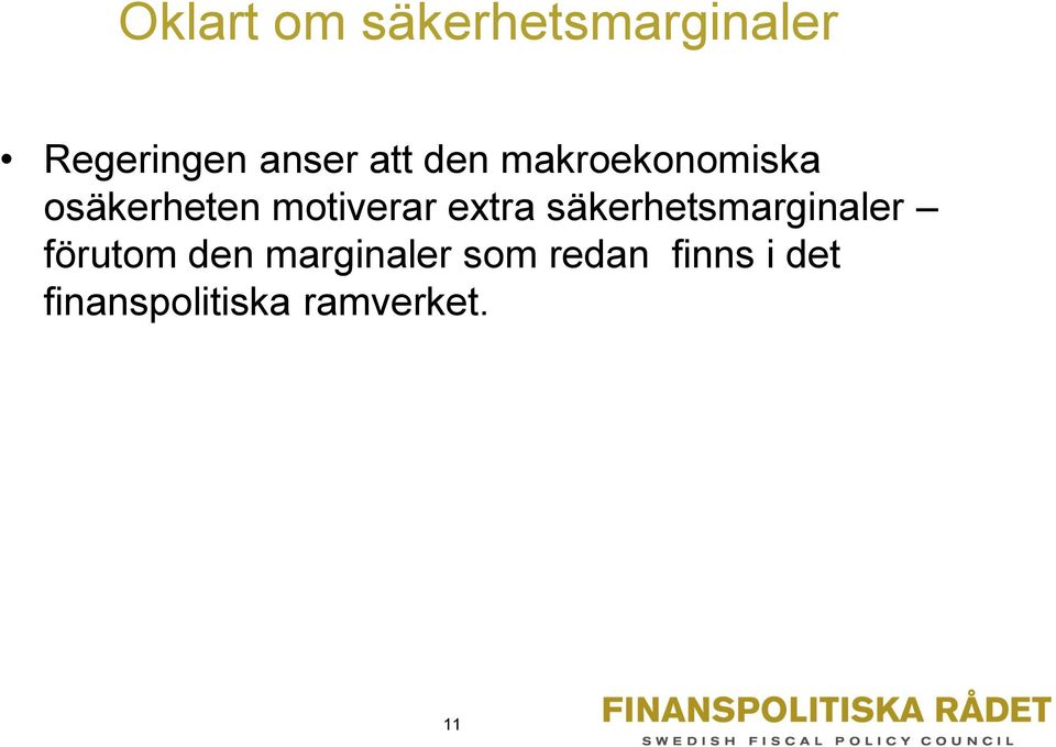 extra säkerhetsmarginaler förutom den marginaler