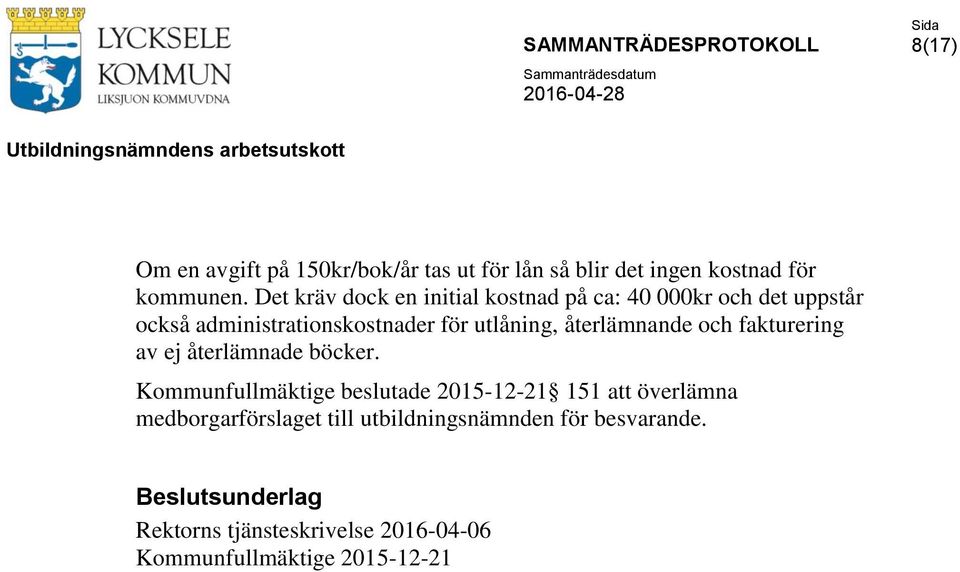 återlämnande och fakturering av ej återlämnade böcker.