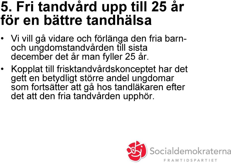 25 år.