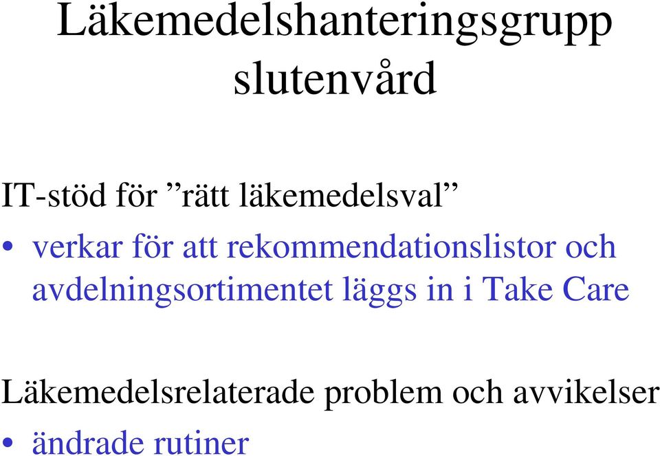 rekommendationslistor och avdelningsortimentet läggs