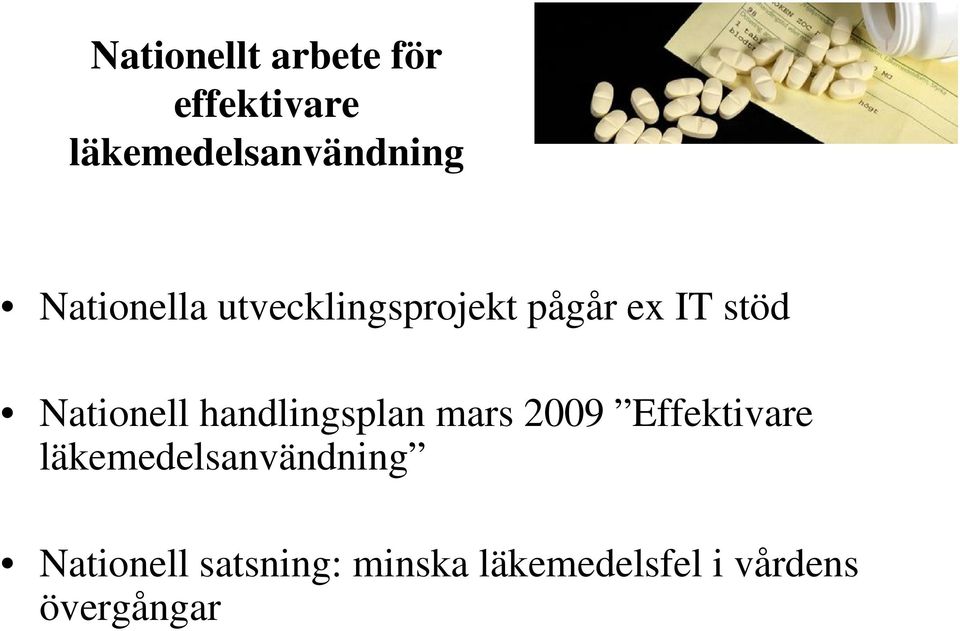 handlingsplan mars 2009 Effektivare läkemedelsanvändning