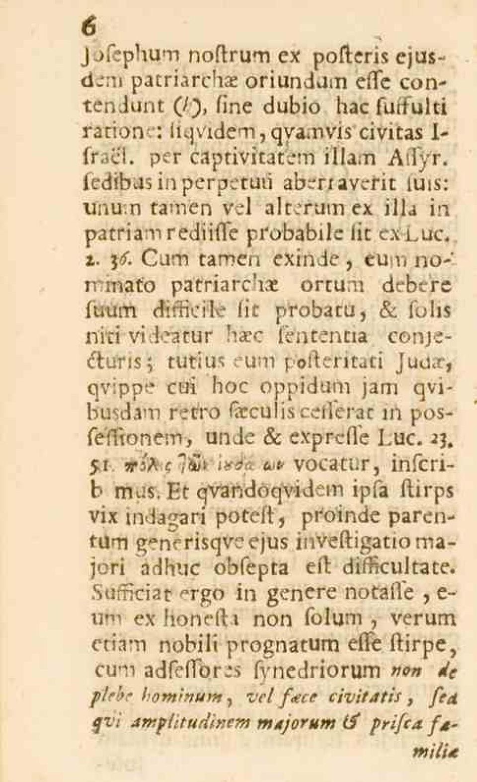 no-' i* mato patriarc'ix orrun dcbere fuum dimcile lic probatu, A fulis niti videatur ha:c fen ten tia eehjie* cfurls; tutius eum polteritati Juua?, qv!