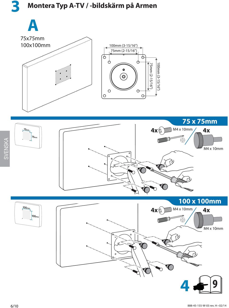 ) 75 x 75mm M4 x 10mm M4 x 10mm 100 x 100mm M4