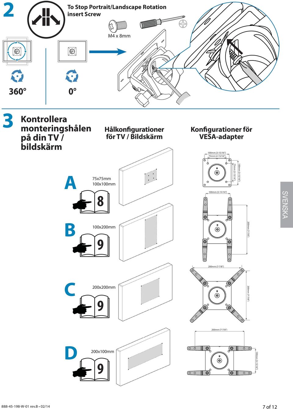 Konfigurationer för VESA-adapter 75mm (2-15/16 ) A B 75x75mm 100x100mm 8