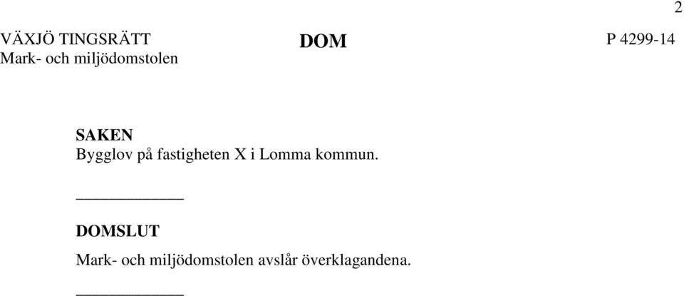 fastigheten X i Lomma