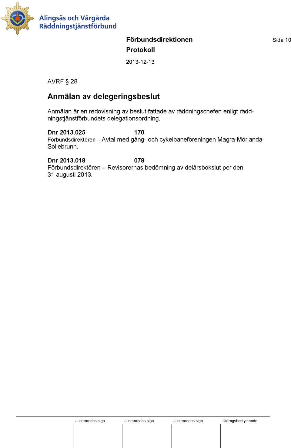025 170 Förbundsdirektören Avtal med gång- och cykelbaneföreningen Magra-Mörlanda- Sollebrunn.
