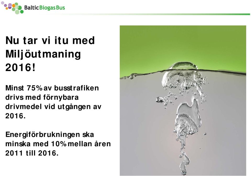 drivmedel vid utgången av 2016.