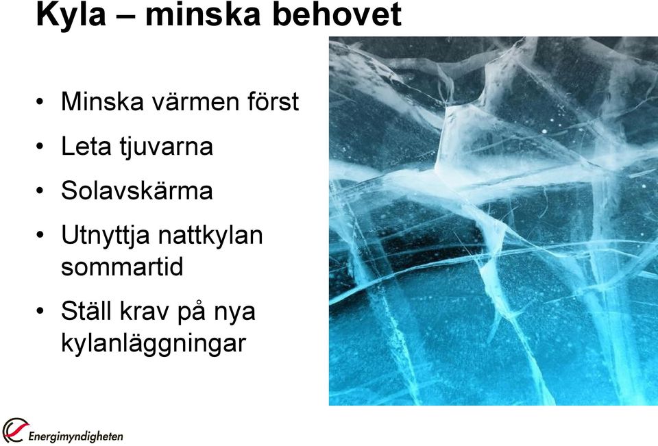 Solavskärma Utnyttja nattkylan