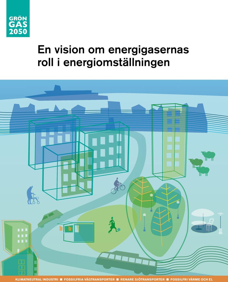 Industri n FOSSILFRIA VÄGTRANSPORTER n