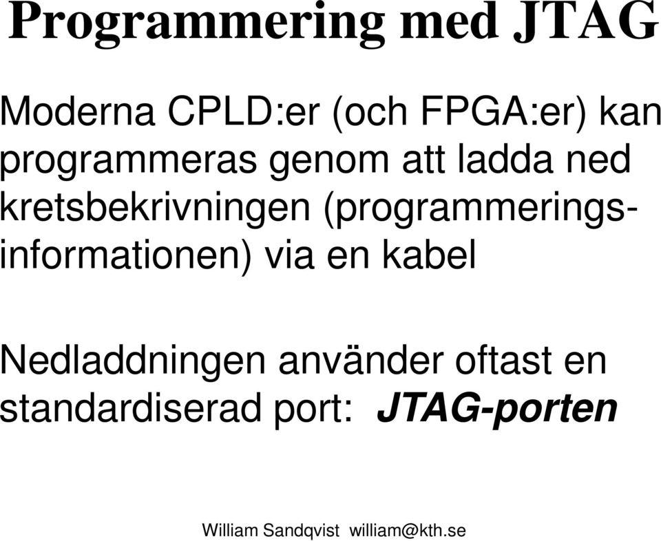 kretsbekrivningen (programmeringsinformationen) via