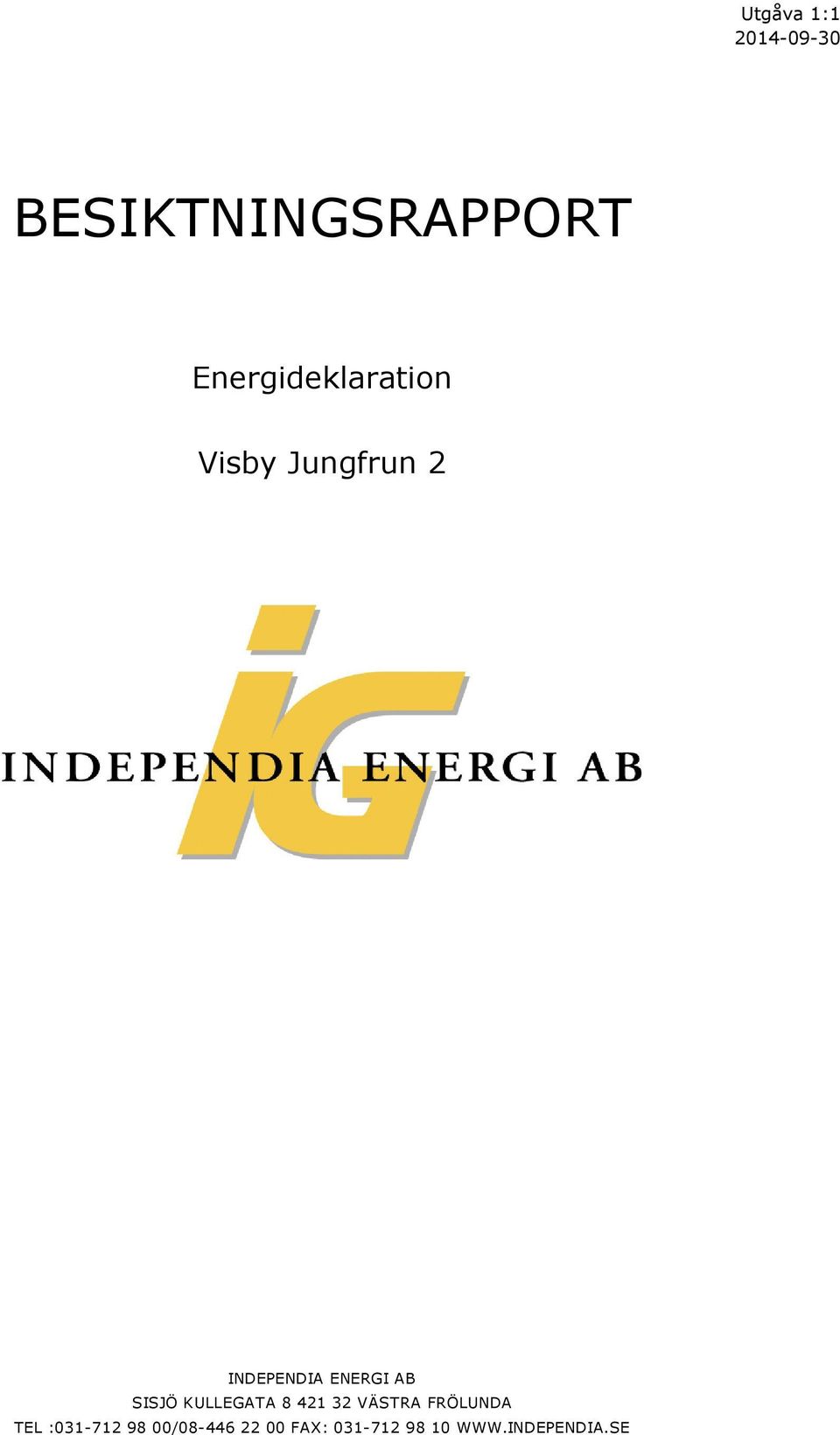 ENERGI AB SISJÖ KULLEGATA 8 421 32 VÄSTRA FRÖLUNDA