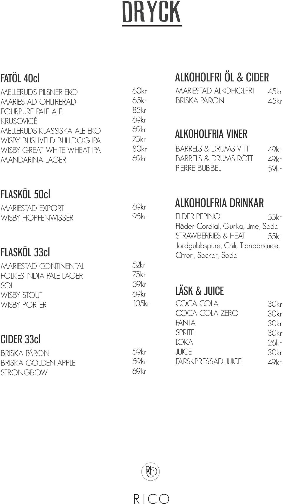 HOPFENWISSER FLASKÖL 33cl MARIESTAD ONTINENTAL FOLKES INDIA PALE LAGER SOL WISBY STOUT WISBY PORTER IDER 33cl BRISKA PÄRON BRISKA GOLDEN APPLE STRONGBOW 95kr 52kr 75kr 105kr ALKOHOLFRIA DRINKAR ELDER