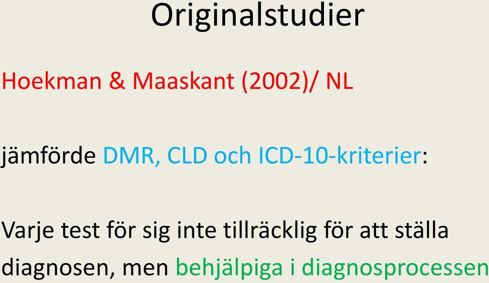 test för sig inte tillräcklig för att ställa