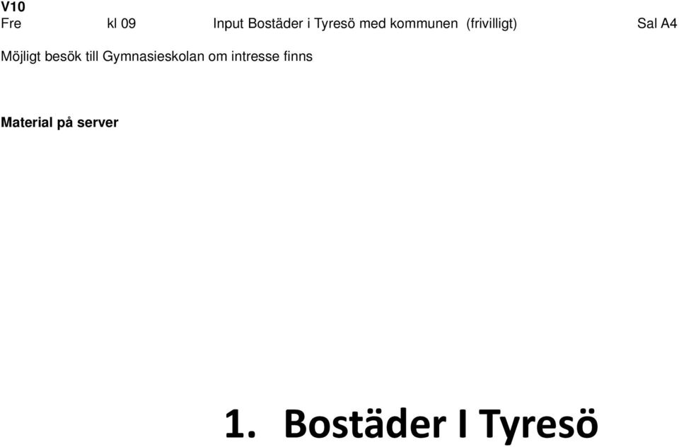 besök till Gymnasieskolan om intresse