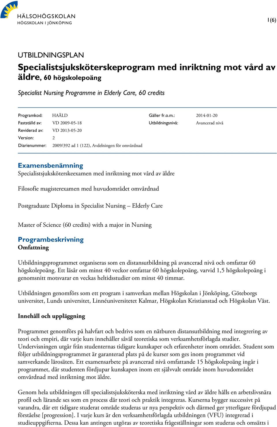 er: 2009/392 ad 1 (122), Avdelningen för omv