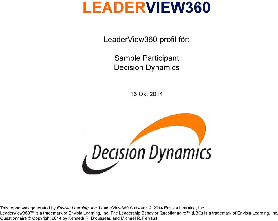 LeaderView360 is a trademark of Envisia Learning, Inc.
