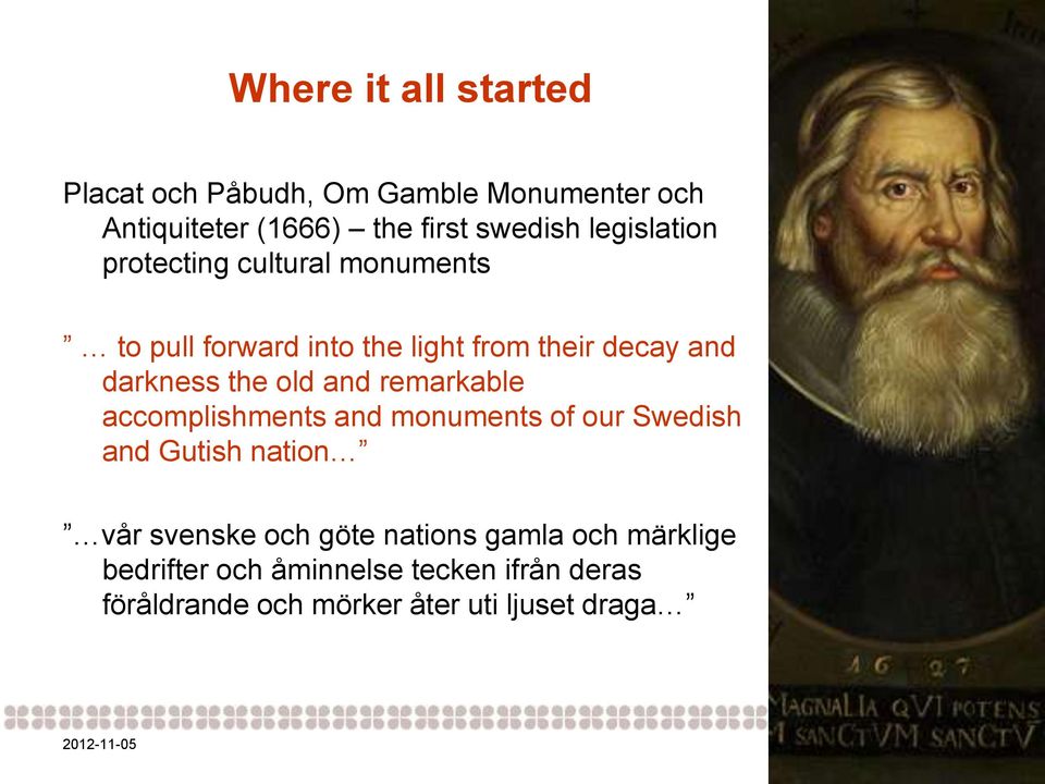 old and remarkable accomplishments and monuments of our Swedish and Gutish nation vår svenske och göte