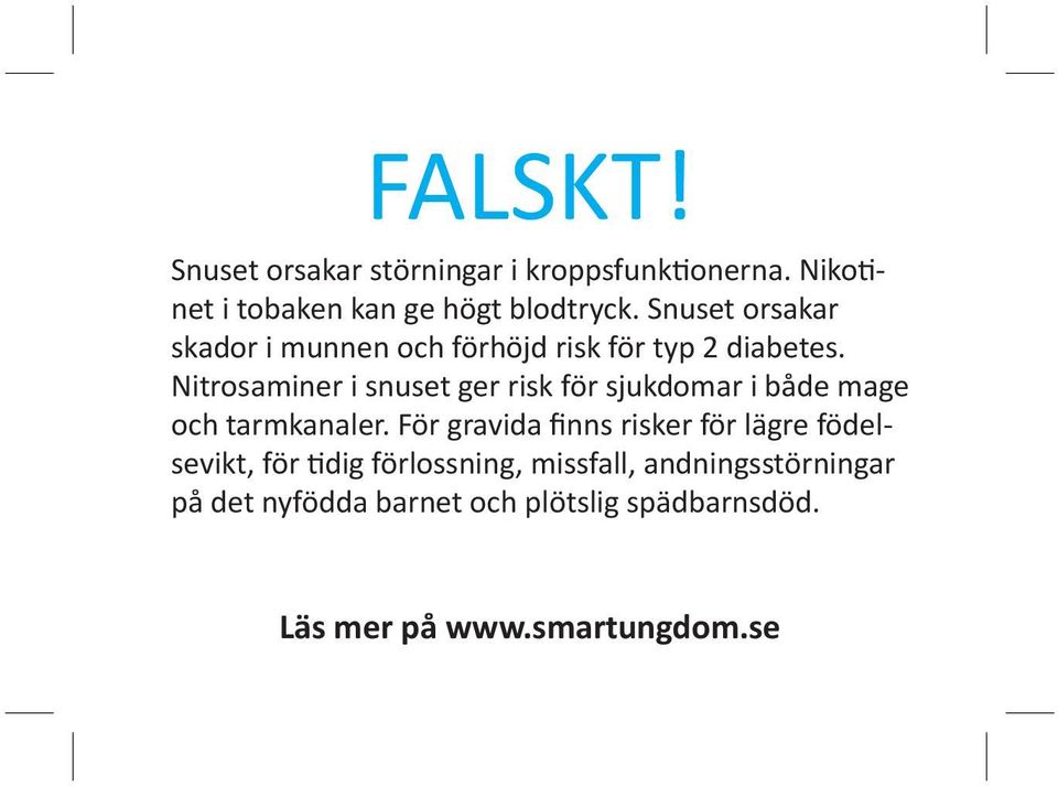 Nitrosaminer i snuset ger risk för sjukdomar i både mage och tarmkanaler.