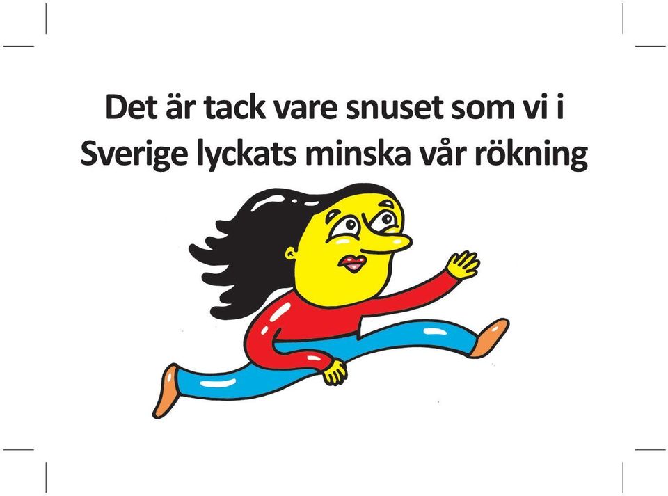 Sverige lyckats