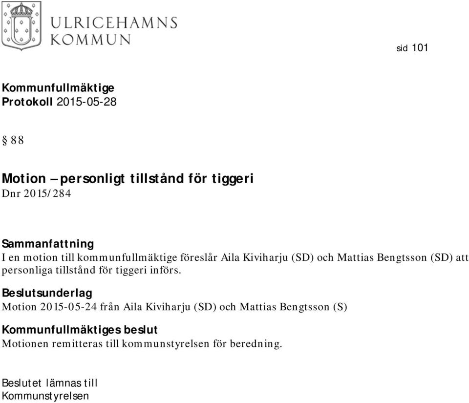 personliga tillstånd för tiggeri införs.