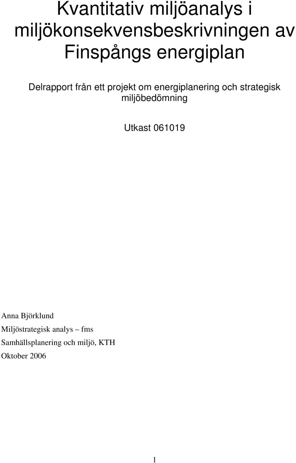 energiplanering och strategisk miljöbedömning Utkast 061019 Anna