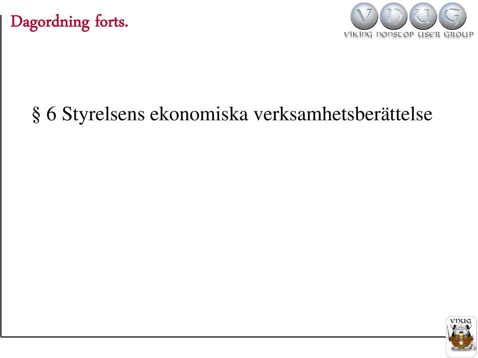 6 Styrelsens