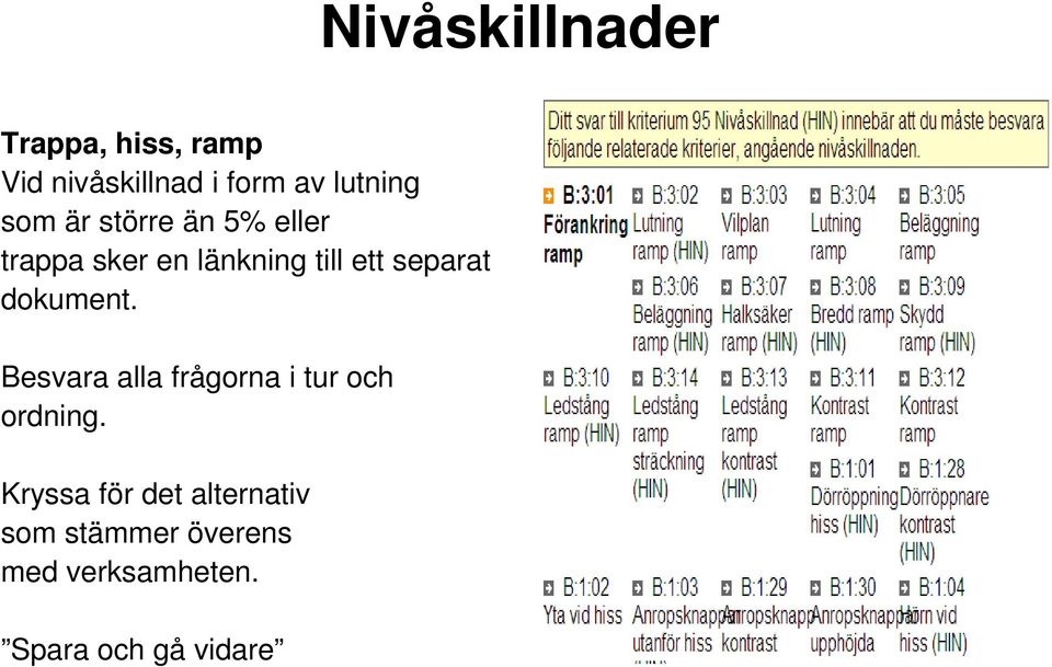 separat dokument. Besvara alla frågorna i tur och ordning.