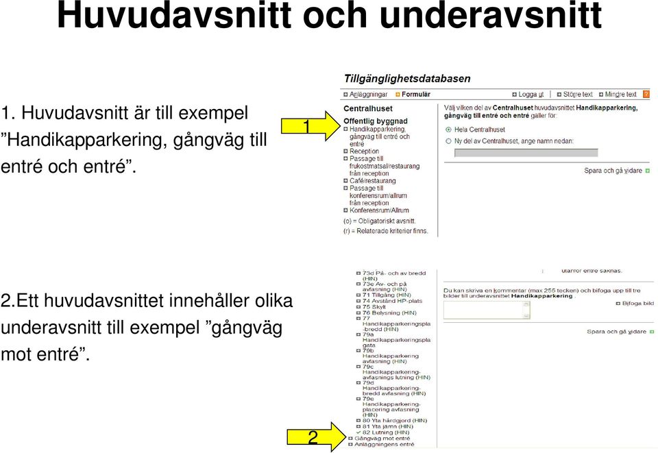 gångväg till entré och entré. 1 2.