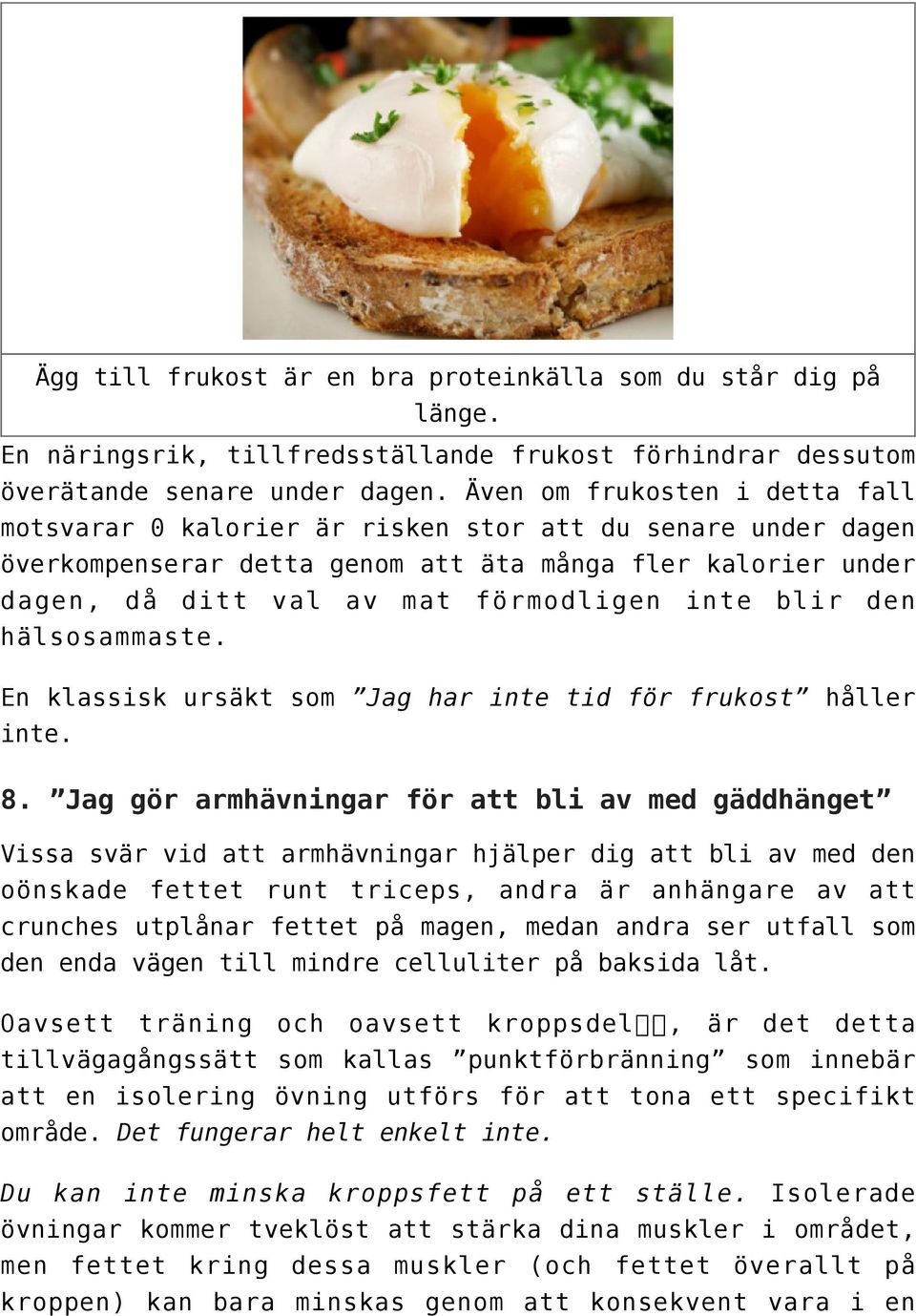 val av mat förmodligen inte blir den En klassisk ursäkt som Jag har inte tid för frukost håller inte. 8.