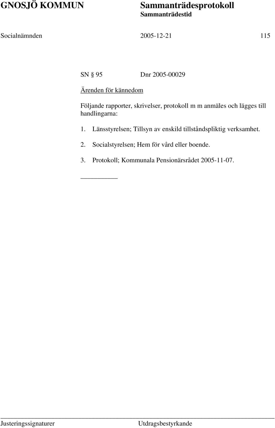 Länsstyrelsen; Tillsyn av enskild tillståndspliktig verksamhet. 2.