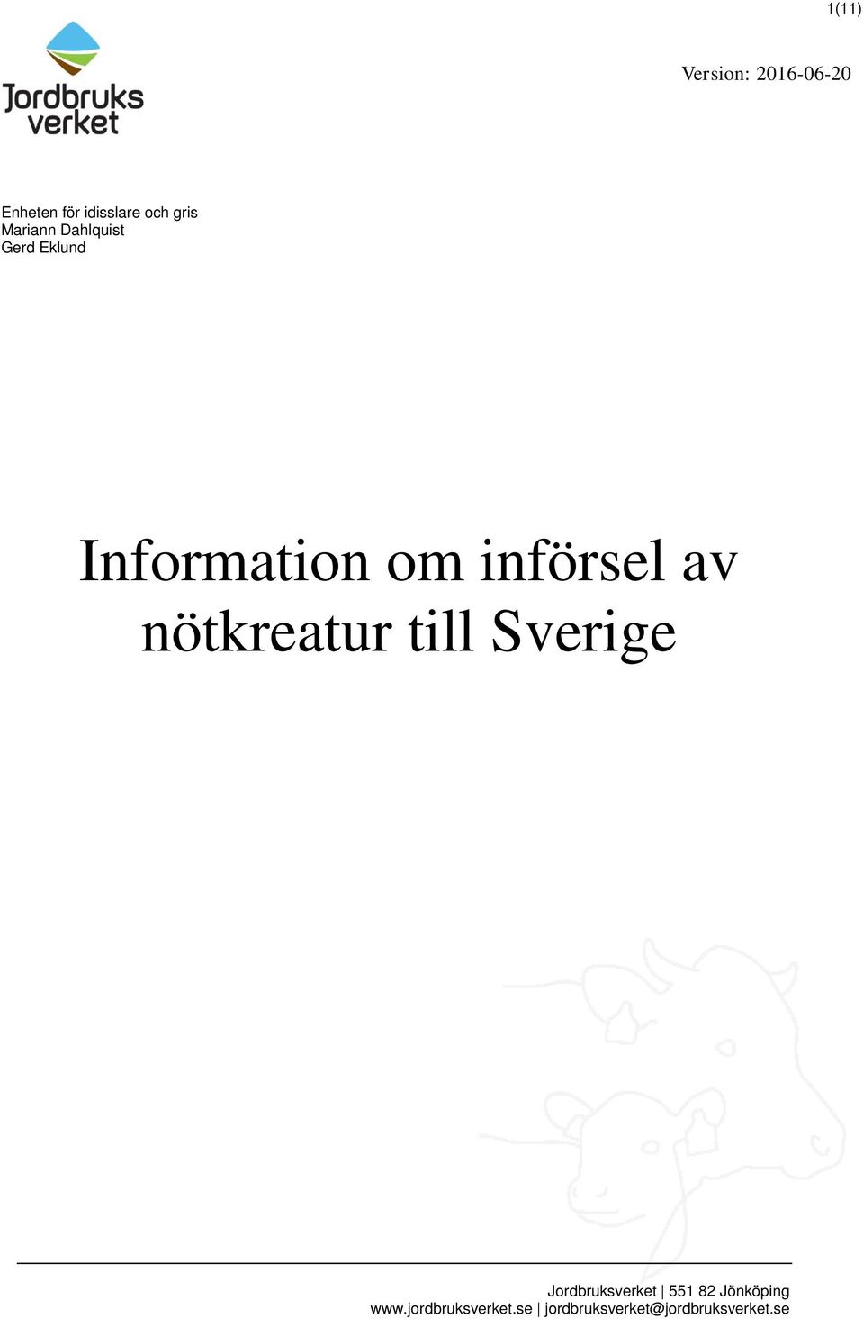 nötkreatur till Sverige Jordbruksverket 551 82