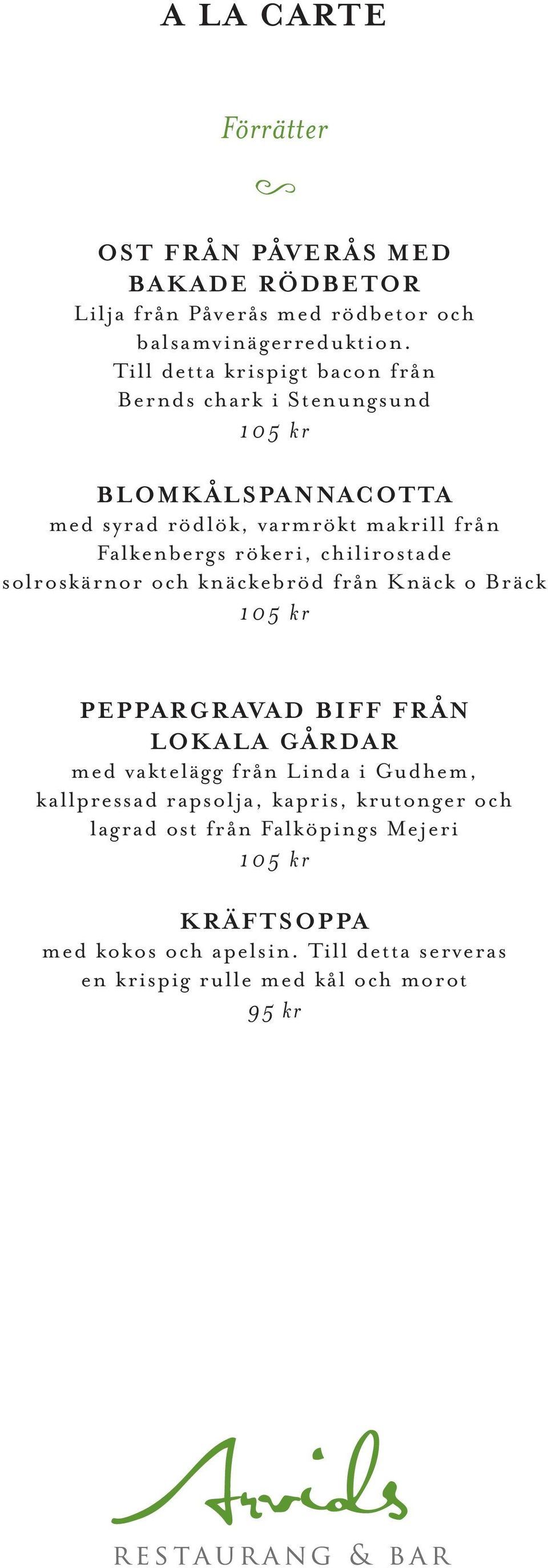 chilirostade solroskärnor och knäckebröd från Knäck o Bräck 105 kr PEPPARGRAVAD BIFF FRÅN LOKALA GÅRDAR med vaktelägg från Linda i Gudhem,