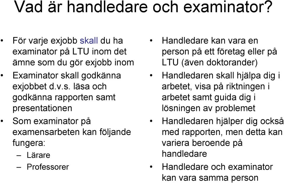 all du ha examinator på LTU inom det ämne so