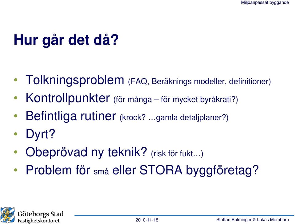 Kontrollpunkter (för många för mycket byråkrati?