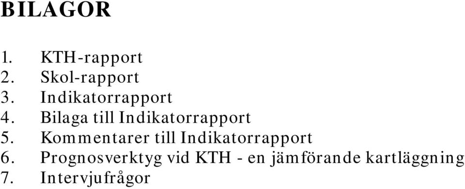 Bilaga till Indikatorrapport 5.