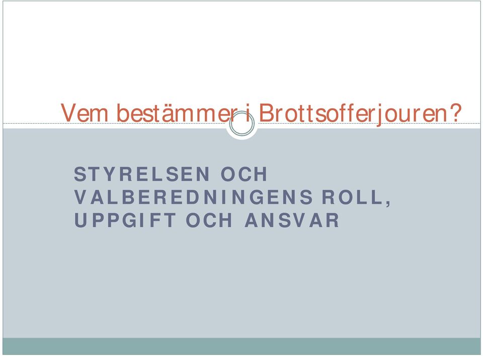 STYRELSEN OCH