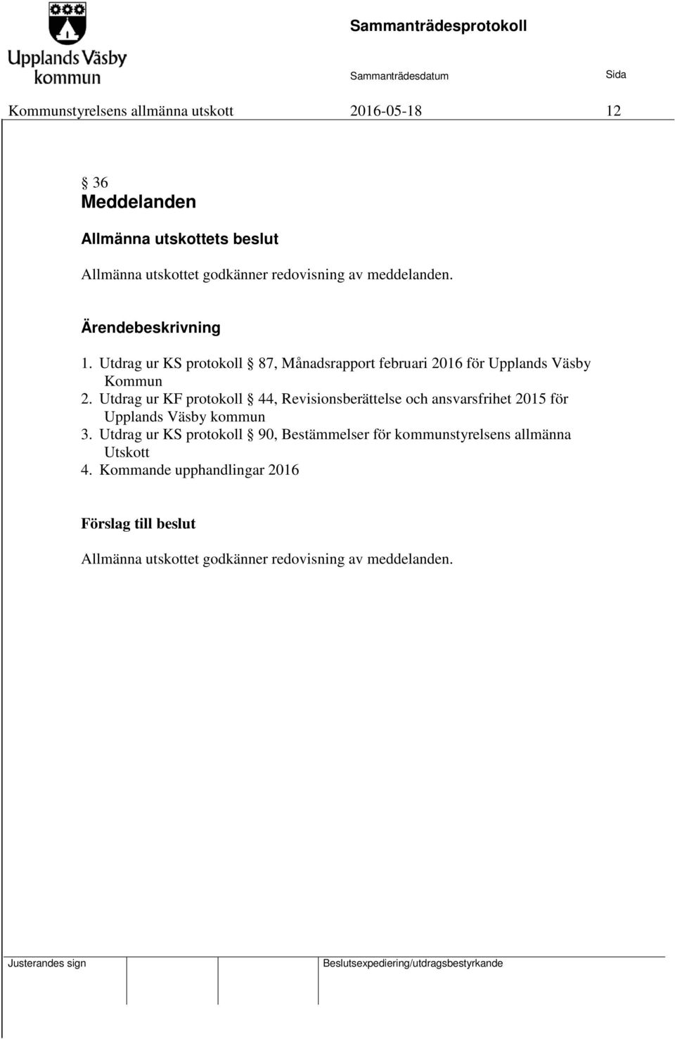 Utdrag ur KF protokoll 44, Revisionsberättelse och ansvarsfrihet 2015 för Upplands Väsby kommun 3.