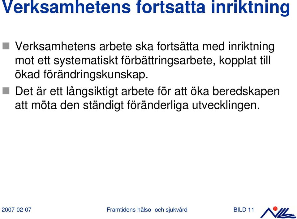 förändringskunskap.