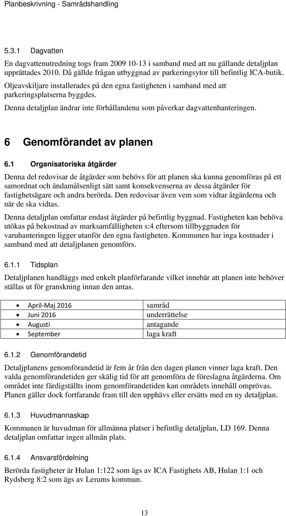 6 Genomförandet av planen 6.