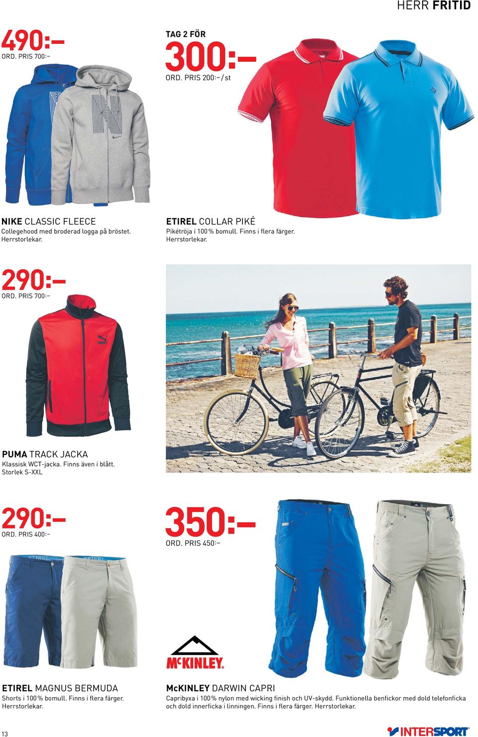 Storlek S-XXL 290: ORD. PRIS 400: 350: ORD. PRIS 450: ETIREL MAGNUS BERMUDA Shorts i 100% bomull. Finns i flera färger. Herrstorlekar.