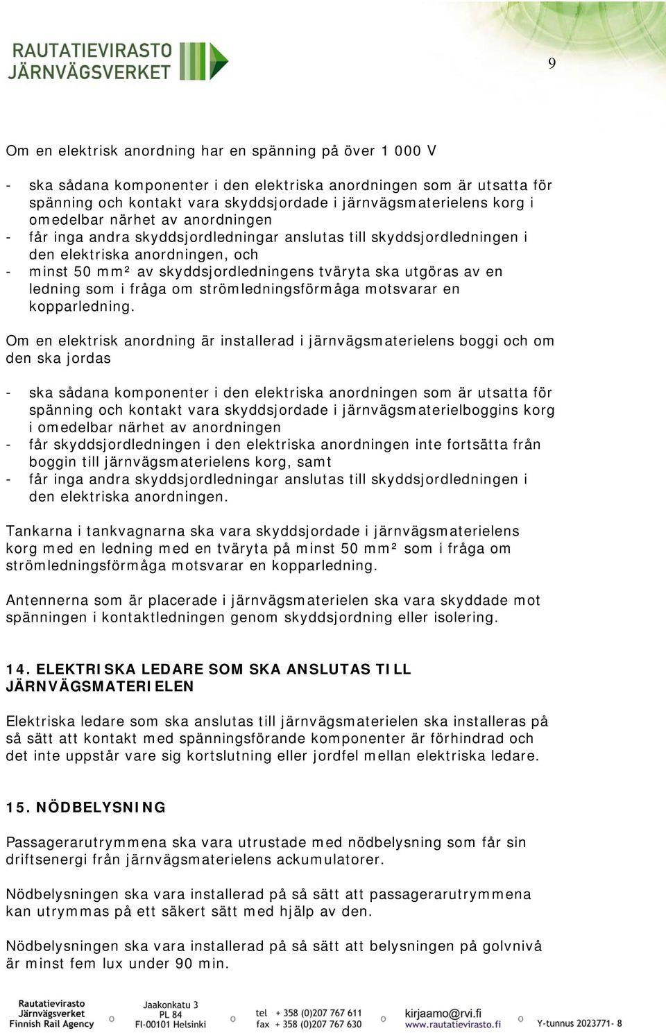 av en ledning som i fråga om strömledningsförmåga motsvarar en kopparledning.