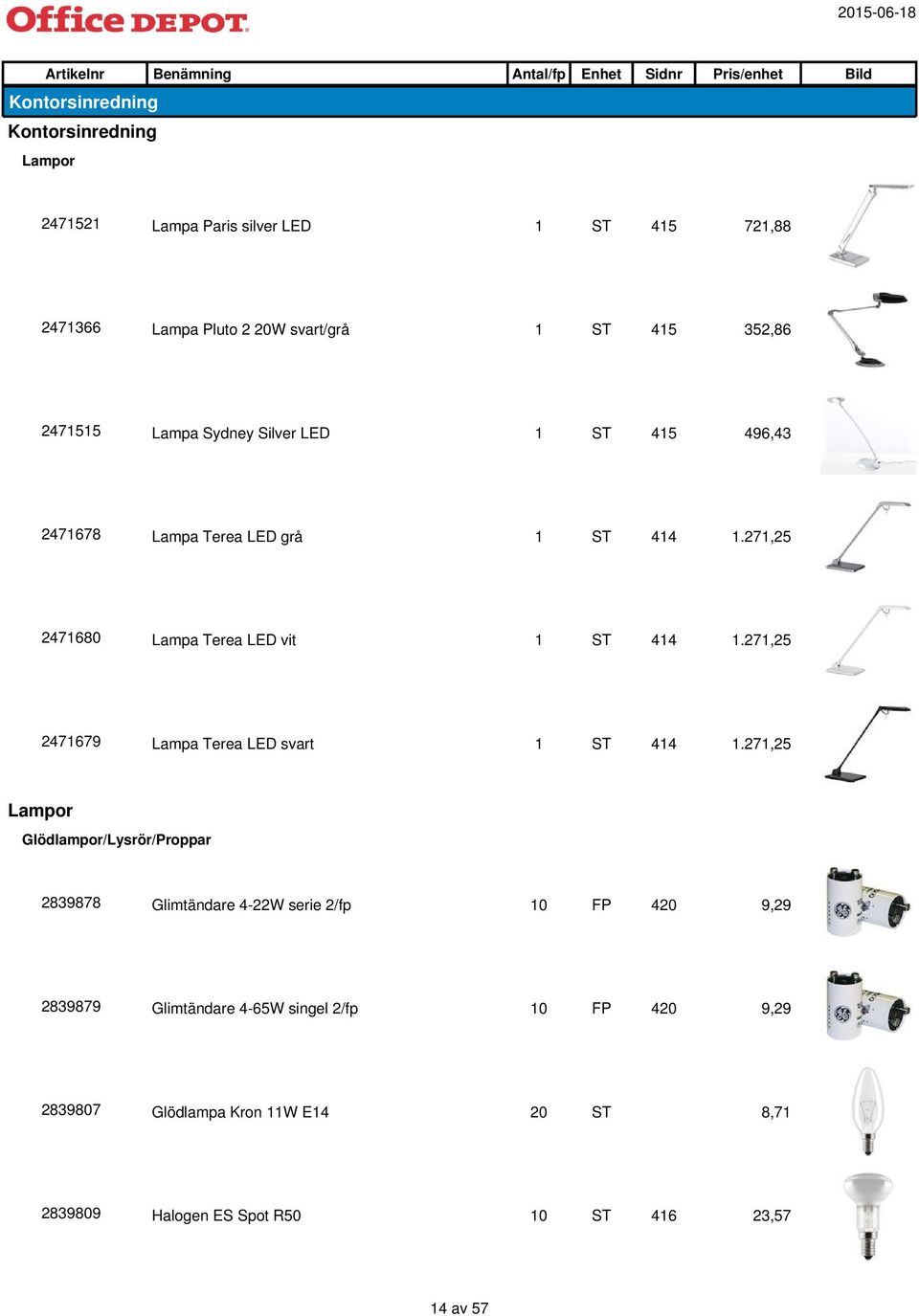 27, 247680 Lampa Terea LED vit 44.27, 247679 Lampa Terea LED svart 44.